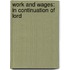 Work And Wages: In Continuation Of Lord