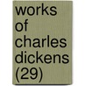 Works Of Charles Dickens (29) door 'Charles Dickens'