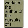 Works Of The Author Of The Pursuits Of L door Thomas James Mathias