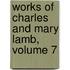 Works of Charles and Mary Lamb, Volume 7