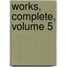Works, Complete, Volume 5 by Hannah More