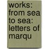 Works: From Sea To Sea: Letters Of Marqu