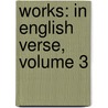 Works: In English Verse, Volume 3 door Theodore Horace