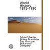 World History 1815-1920 by Sidney Bradshaw Fay