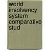 World Insolvency System Comparative Stud door Otto Eduardo Fonseca Lobo