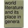 World Literature And Its Place In Genera by Unknown