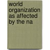 World Organization As Affected By The Na door David Jayne Hill