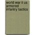 World War Ii Us Armored Infantry Tactics