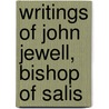 Writings Of John Jewell, Bishop Of Salis door John Jewel