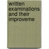 Written Examinations And Their Improveme door Walter Scott Monroe