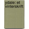 Ydale: Et Vinterskrift by Theodor Kjerulf