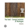 Year Book - Carnegie Institution Of Wash door Onbekend