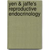 Yen & Jaffe's Reproductive Endocrinology door Robert L. Barbieri