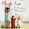Yoga Fun For Toddlers, Children, And You door Juliet Pegrum