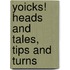 Yoicks! Heads And Tales, Tips And Turns