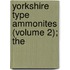 Yorkshire Type Ammonites (Volume 2); The
