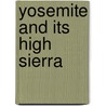 Yosemite And Its High Sierra door John Harvey Williams