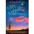 You Can't Do Everything, So Do Something