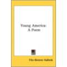 Young America: A Poem by Unknown