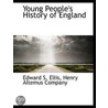 Young People's History Of England by Edward S. Ellis