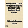 Young People's Life of George Washington door William Makepeace Thayer