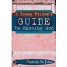 Young Person's Guide To Knowing God (pb) by Patricia St John