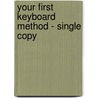 Your First Keyboard Method - Single Copy by Mary Thompson
