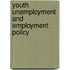 Youth Unemployment And Employment Policy