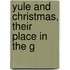 Yule And Christmas, Their Place In The G