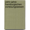 Zehn Jahre Hamburgischen Vorlesungswesen by Frster