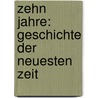 Zehn Jahre: Geschichte Der Neuesten Zeit door Robert Eduard Prutz