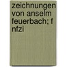 Zeichnungen Von Anselm Feuerbach; F Nfzi by Professor Hans Wolfgang Singer