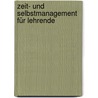Zeit- und Selbstmanagement für Lehrende by Dagmar Rohnstock