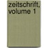 Zeitschrift, Volume 1