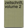 Zeitschrift, Volume 2 door Verein FüR. Thüringische Geschichte Und Altertumskunde