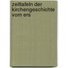 Zeittafeln Der Kirchengeschichte Vom Ers by Friedrich Gottlob Uhlemann