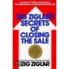 Zig Ziglar's Secrets of Closing the Sale by Zig Ziglar