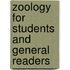 Zoology For Students And General Readers