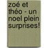 Zoé et Théo - Un Noel plein surprises!