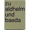 Zu Aldhelm Und Baeda by Max Manitius