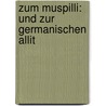 Zum Muspilli: Und Zur Germanischen Allit door Ferdinand Vetter