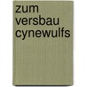 Zum Versbau Cynewulfs door Walter Trapp