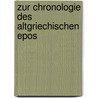 Zur Chronologie Des Altgriechischen Epos by Wilhelm Von Christ