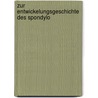 Zur Entwickelungsgeschichte Des Spondylo door Franz Ludwig Von Neugebauer