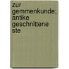 Zur Gemmenkunde; Antike Geschnittene Ste by Friedrich Creuzers