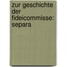 Zur Geschichte Der Fideicommisse: Separa by Leopold Pfaff