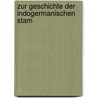 Zur Geschichte Der Indogermanischen Stam by Gustav Meyer