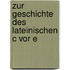 Zur Geschichte Des Lateinischen C Vor E