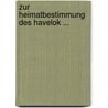 Zur Heimatbestimmung Des Havelok ... door Friedrich Schmidt