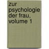 Zur Psychologie Der Frau, Volume 1 door Onbekend
